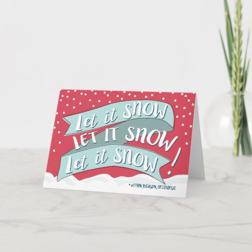 Let It Snow Funny Christmas Greeting Card