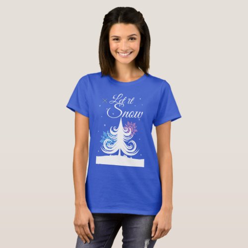 Let It Snow funny Christmas T_Shirt