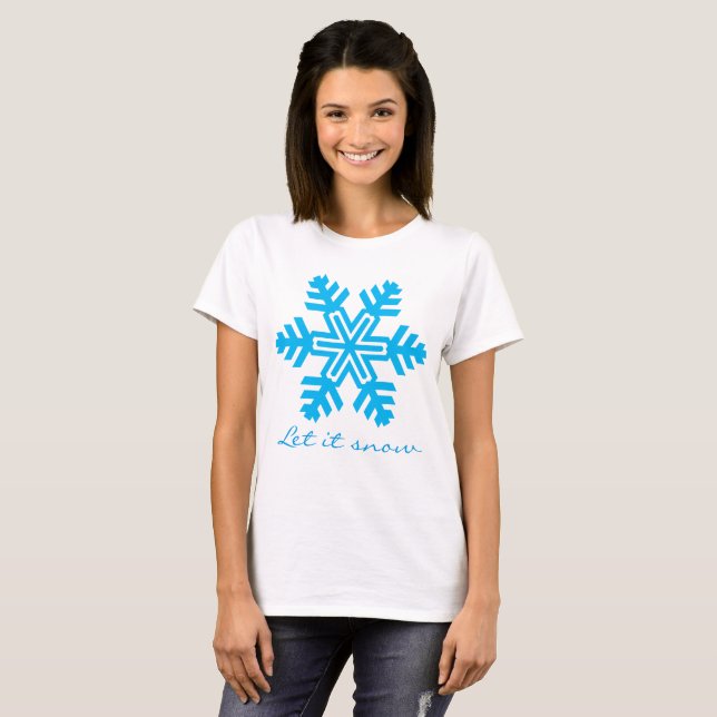Let it snow funny customizable T-Shirt (Front Full)