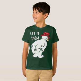 LET IT SNOW funny snowman T-Shirt