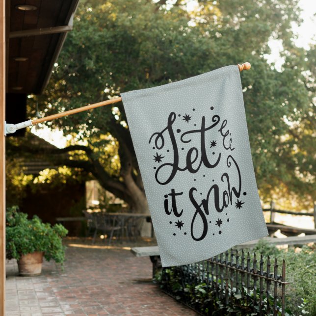 Let it Snow Hand-Lettered Typography Winter House Flag (In SItu)
