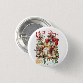 Let It Snow I'll Be Reading  Button