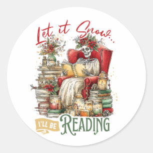 Let It Snow I'll Be Reading Classic Round Sticker