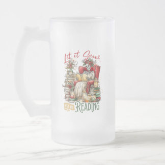 Let It Snow I'll Be Reading Frosted Glass Beer Mug
