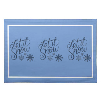 Let It Snow, Let It Snow, Let It Snow Blue Cloth Placemat