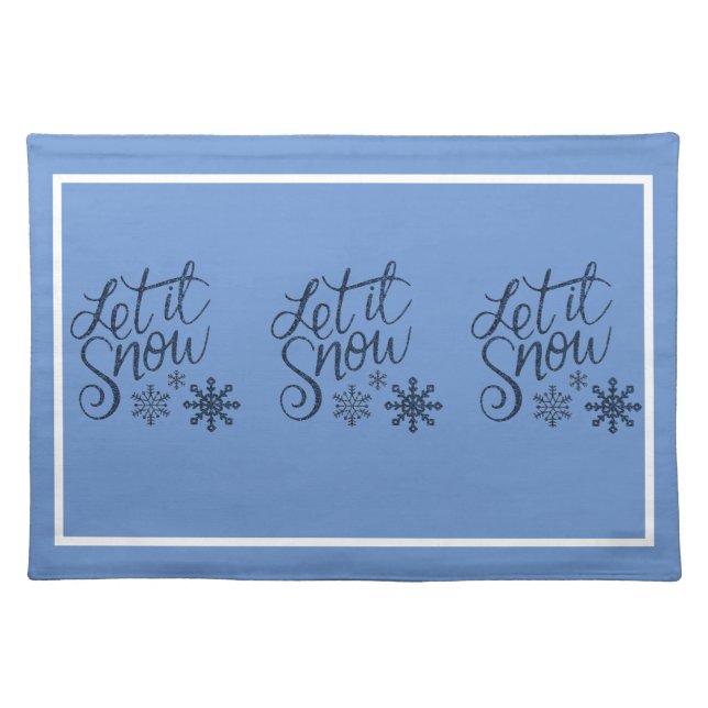 Let It Snow, Let It Snow, Let It Snow Blue Cloth Placemat (Front)
