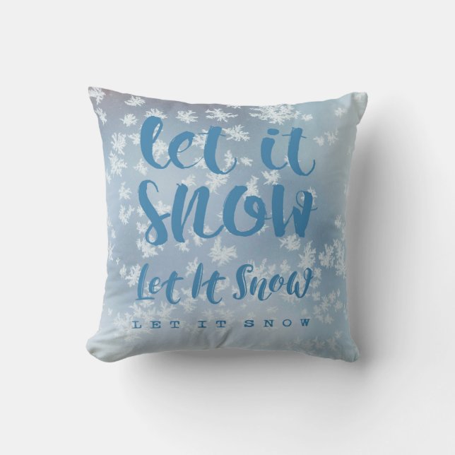 Let It Snow, Let It Snow, Let It Snow! Throw Pillow (Front)