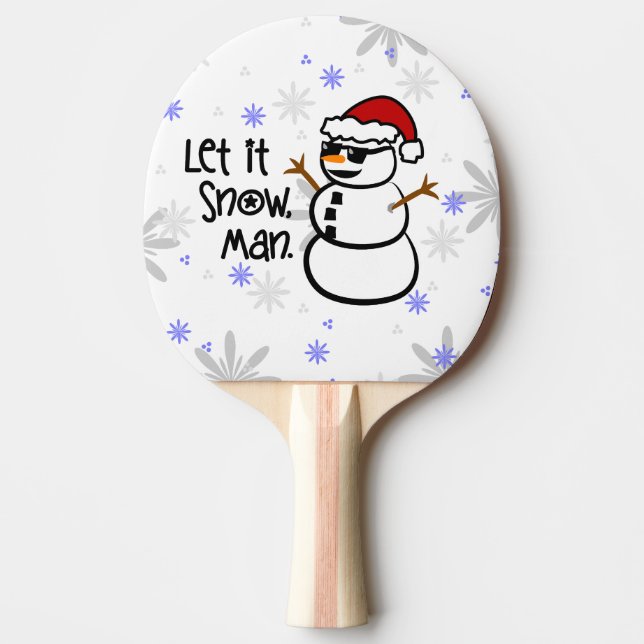 Let it Snow, Man Ping Pong Paddle (Front)