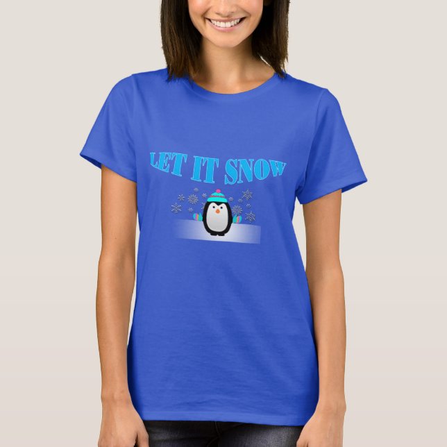 Let It Snow Penguin T-Shirt (Front)