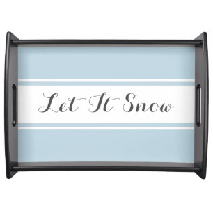 LET IT SNOW Pretty Pastel Slate White Stripes Text Serving Tray