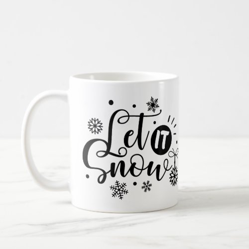 Let It Snow Snowflake  Coffee Mug