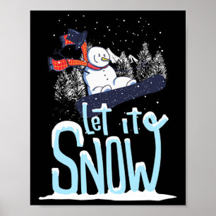 Let It Snow Snowman Snowboard Christmas Poster