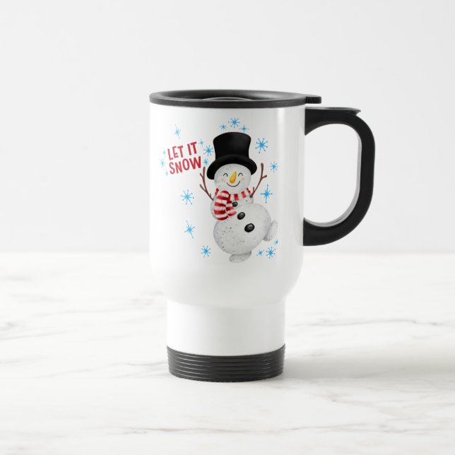 Let It Snow Snowman Travel Mug (Right)