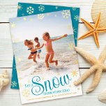 Let It Snow Somewhere Else Beach Photo Real Gold Foil Holiday Card<br><div class="desc">“Let it snow (somewhere else).” A fun, humorous quote with playful, whimsical turquoise typography, real gold foil snowflakes, and your personal message/name/year in real gold foil overlay the photo of your choice. A faux gold snowflake pattern overlays turquoise blue on the back. Choose from 3 real foils: gold, silver and...</div>