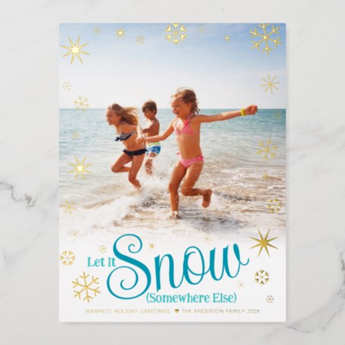 Let It Snow Somewhere Else Beach Photo Real Gold Foil Holiday Postcard