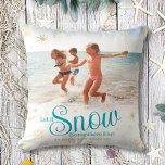 Let It Snow Somewhere Else Bold Funny Beach Photo Throw Pillow<br><div class="desc">“Let it snow (somewhere else).” A fun, humorous quote with playful, whimsical turquoise typography, faux gold foil snowflakes, and your personal name/vacation destination/year overlay the photo of your choice. Usher in the Christmas and Hanukkah holiday season, as well remember the good times, whenever you relax on this funny, bold, upbeat,...</div>