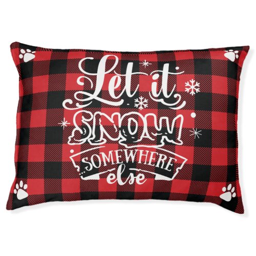 Let it Snow Somewhere Else Buffalo Plaid Holiday Pet Bed
