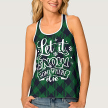 Let it Snow Somewhere Else Green Plaid Tank Top