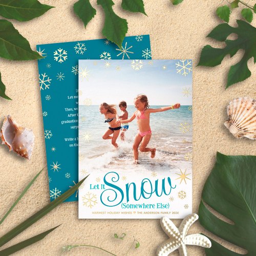 Let It Snow Somewhere Else Travel Photo Real Gold Foil Holiday Card