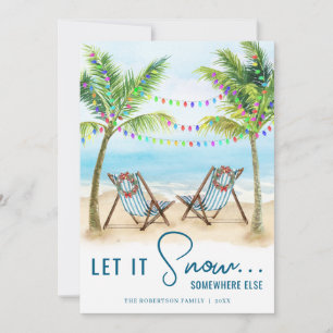 Let it Snow Somewhere Else Tropical Beach  Holiday Card