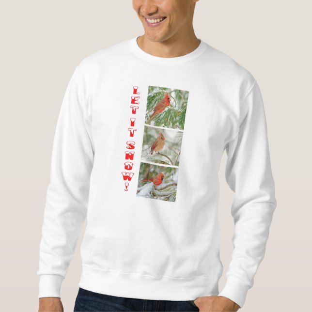 Let It Snow Sweatshirt (Front)