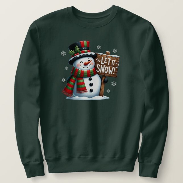 Let It Snow Sweatshirt (Design Front)