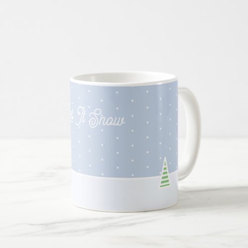 Let It Snow Tiny Winter Tree Ice Blue Polka Dots Coffee Mug