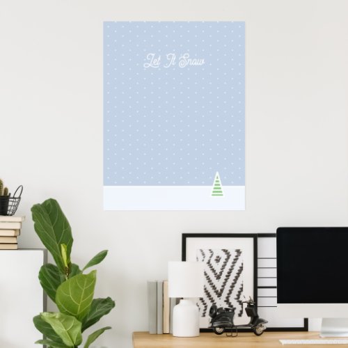 Let It Snow Tiny Winter Tree Ice Blue Polka Dots Poster