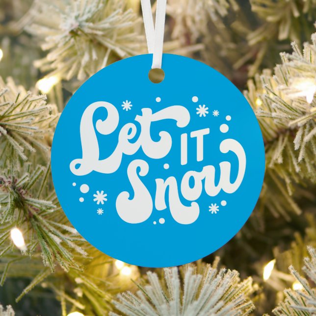 Let It Snow Winter Design Metal Ornament (Insitu)