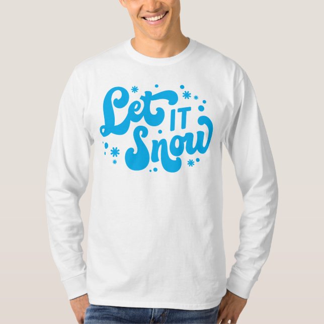 Let It Snow Winter Design T-Shirt (Front)