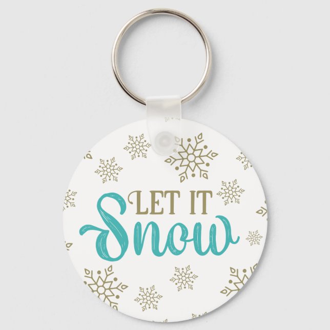 Let It Snow With Flakes Keychain (Front)
