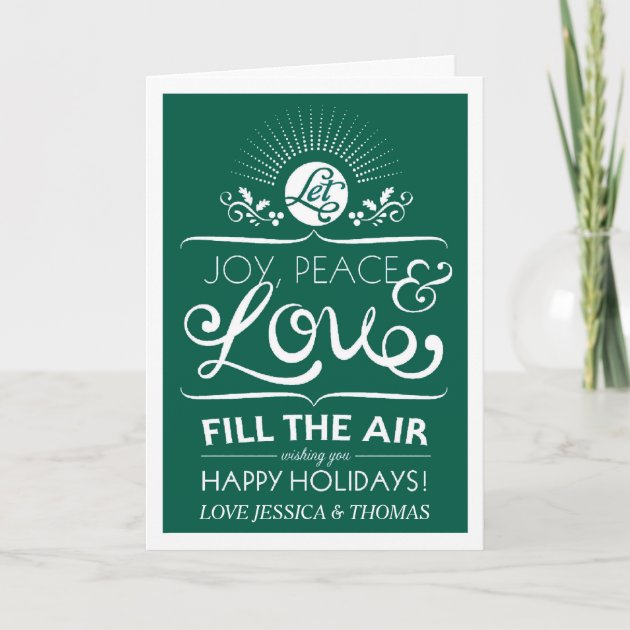 Let Joy, Peace & Love Fill The Air - Happy Holiday