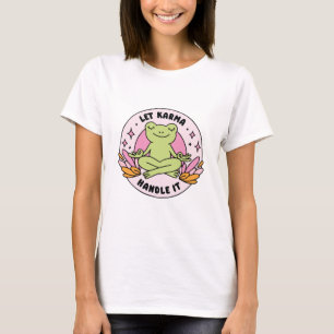 Let karma handle it frog T-Shirt