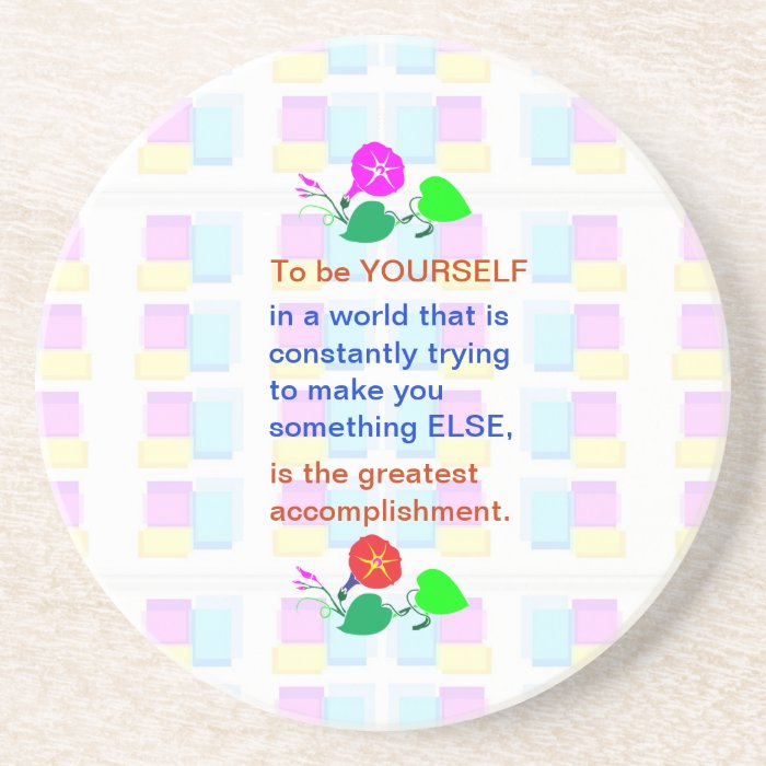 Let KIDS be KIDS  Wisdom words BE YOURSELF Drink Coasters