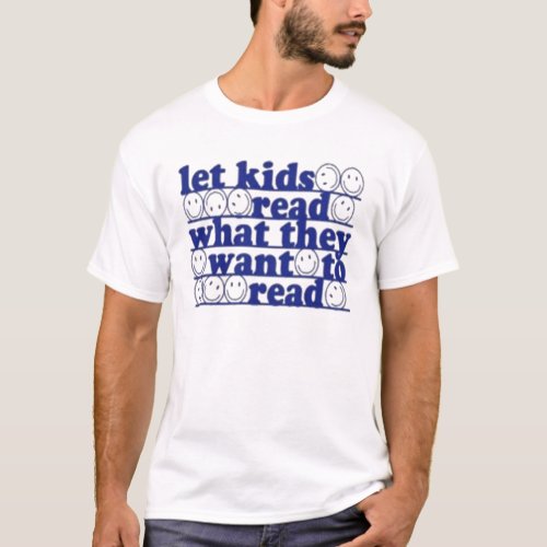 Let Kids Read What They Want To Read 2022 T_Shirt