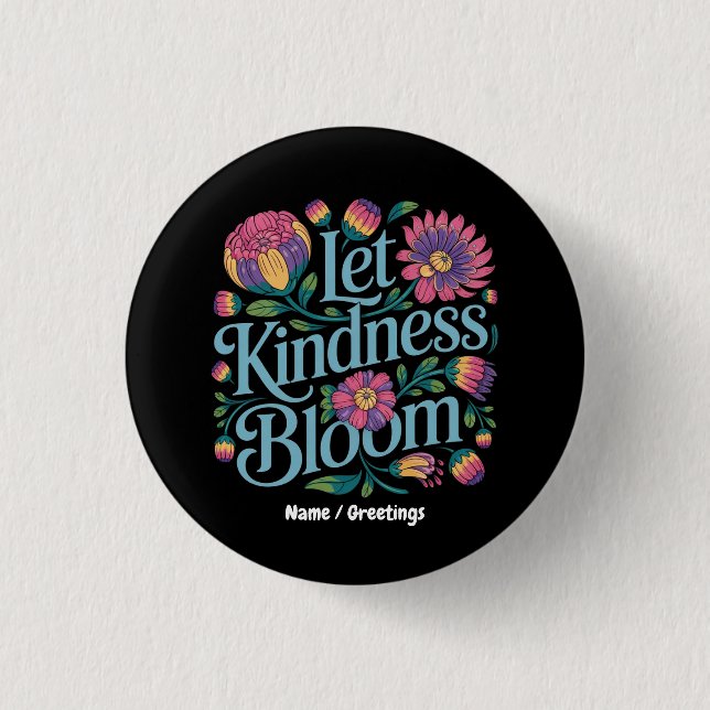 Let Kindness Bloom Be Kind Rainbow Flowers Inspire Button (Front)