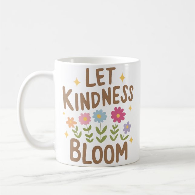 Let Kindness Bloom Coffee Mug (Left)
