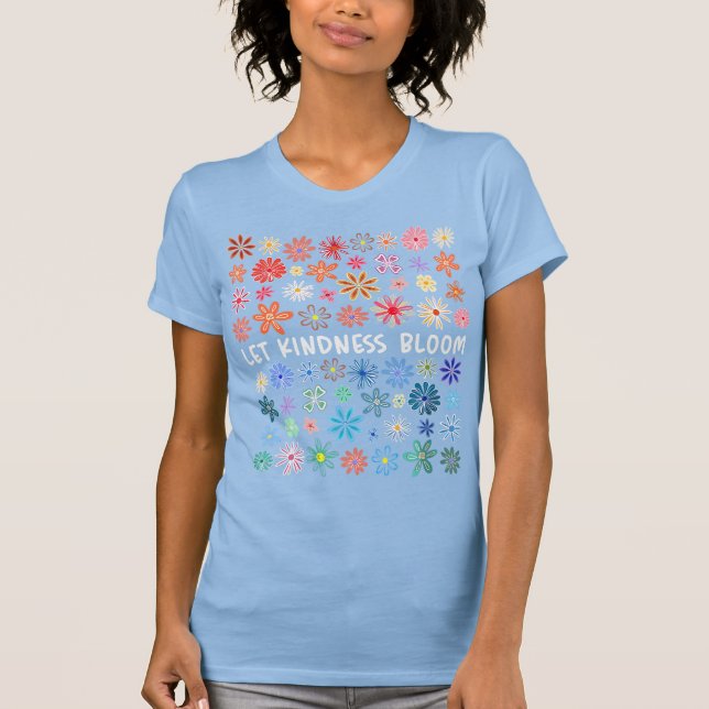 Let kindness bloom T-Shirt (Front)