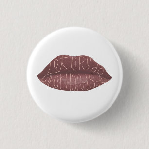 "Let lips do what hands do" R+J quote pin