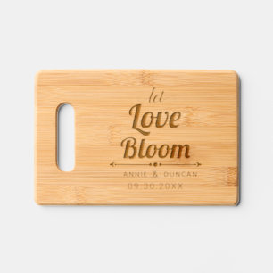 Let Love Bloom bold typography wedding Engraved Cutting Board