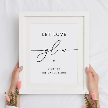 Let Love Glow. Minimalist Black And White Wedding Poster by RemioniArt at Zazzle
