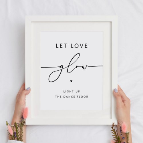 Let Love Glow Minimalist black and white wedding Poster