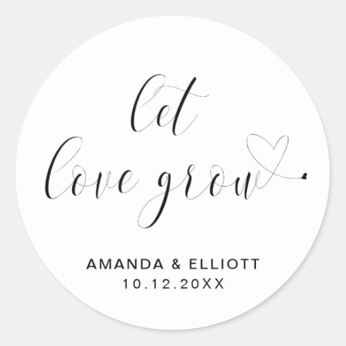 Let Love Grow Black and White Typography Wedding Classic Round Sticker