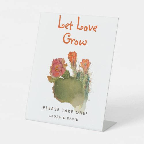  Let Love Grow Cactus Watercolor Flowers Wedding  Pedestal Sign