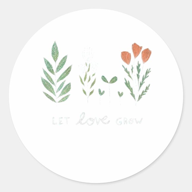 Let Love Grow Color Classic Round Sticker (Front)