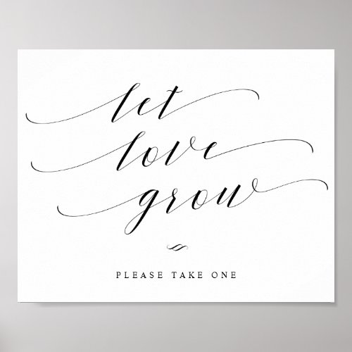 Let Love Grow Elegant Calligraphy Wedding Sign