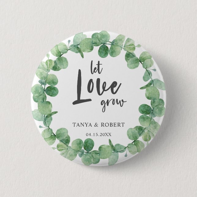 Let love grow Eucalyptus Wreath Sage Green Weddin Button (Front)