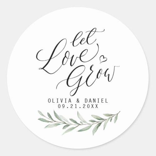 Let love grow modern calligraphy rustic greenery Classic Round Sticker