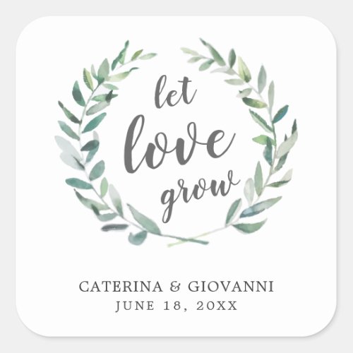 Let Love Grow Rustic Greenery Wreath Wedding Favor Square Sticker
