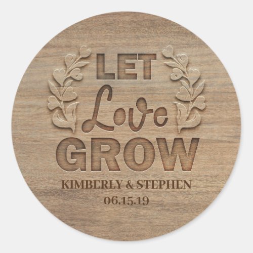 Let Love Grow Rustic Wood Wedding Classic Round Sticker